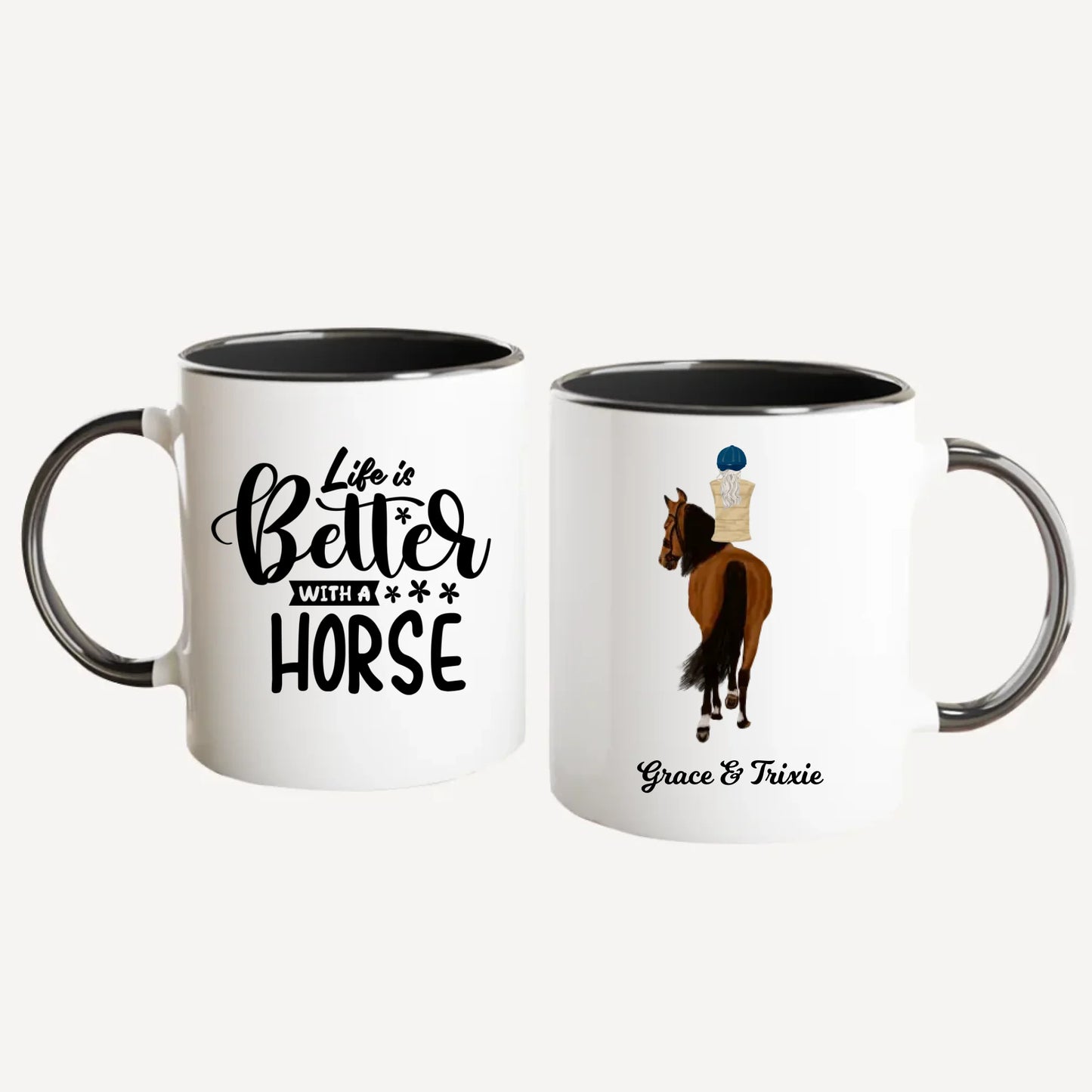 Personalised white mug featuring the quote 'Life is Better with a Horse' and fully customisable horse and rider clipart with names. Design can include one or two riders. Black handle and interior.