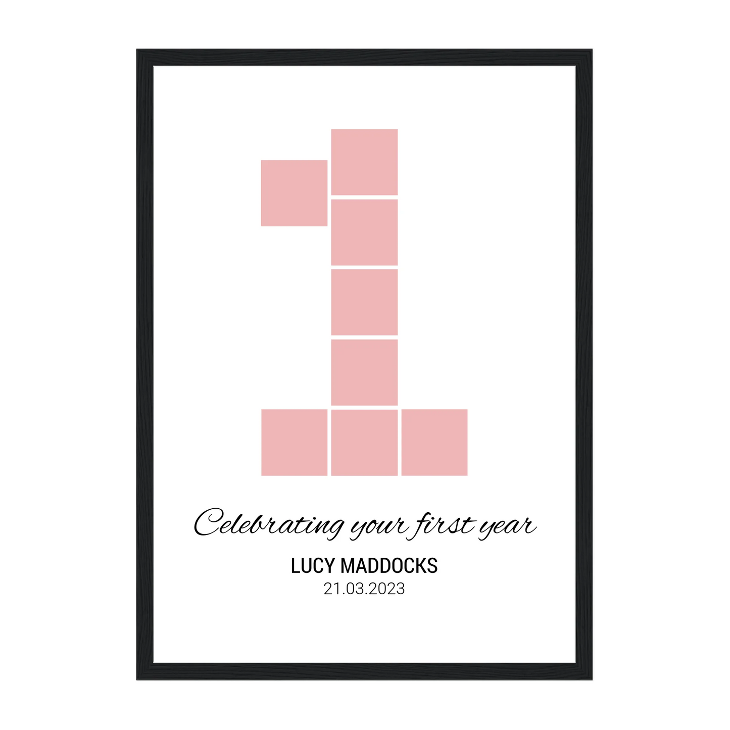 'Celebrating your 1st Year' photo collage poster with 8 photos arranged in a ‘1’ shape. Personalised with name and birth date. Black wooden frame.