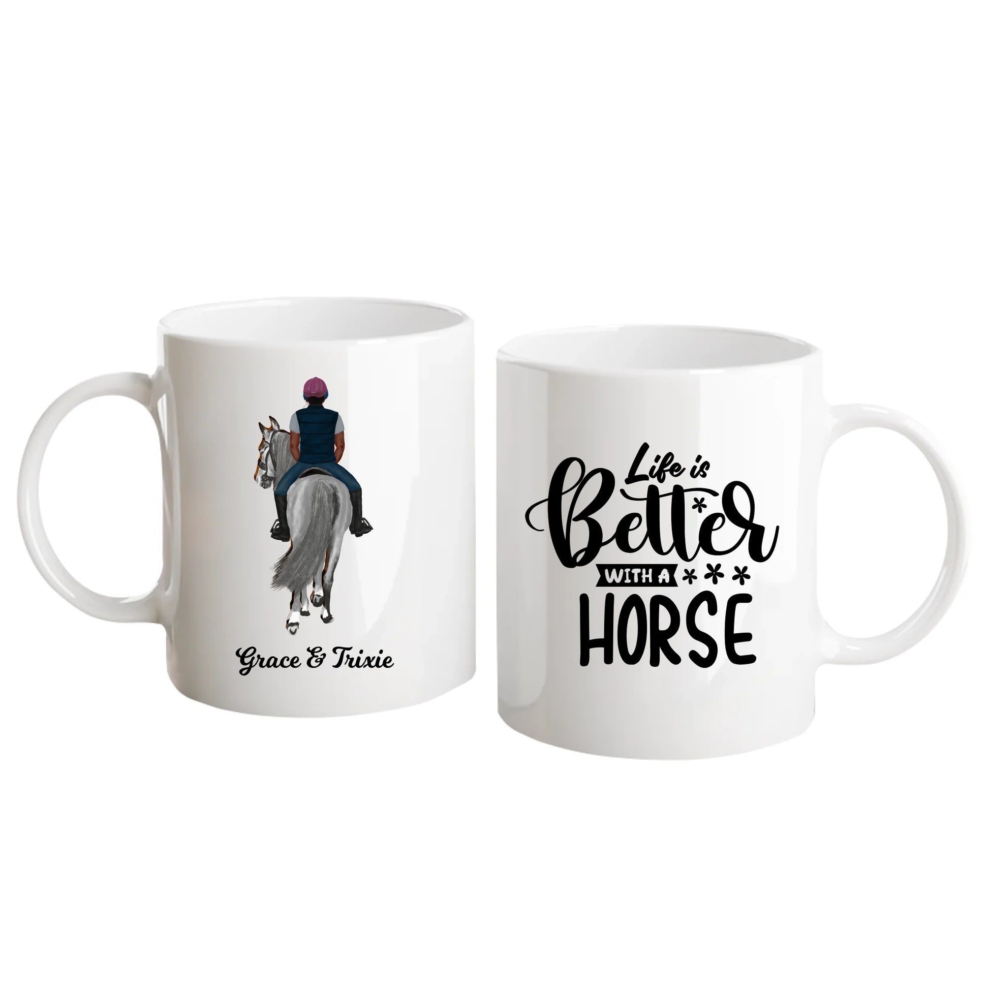 Personalised white mug featuring the quote 'Life is Better with a Horse' and fully customisable horse and rider clipart with names. Design can include one or two riders. White handle and interior.