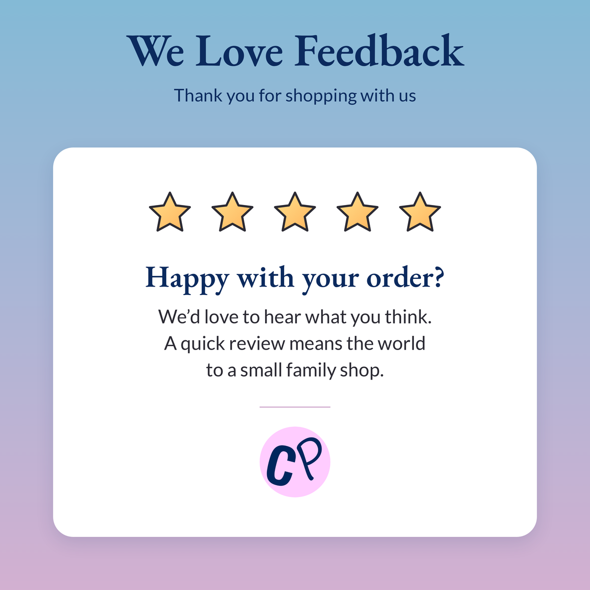 Five gold stars with a request to leave a review for our small family shop